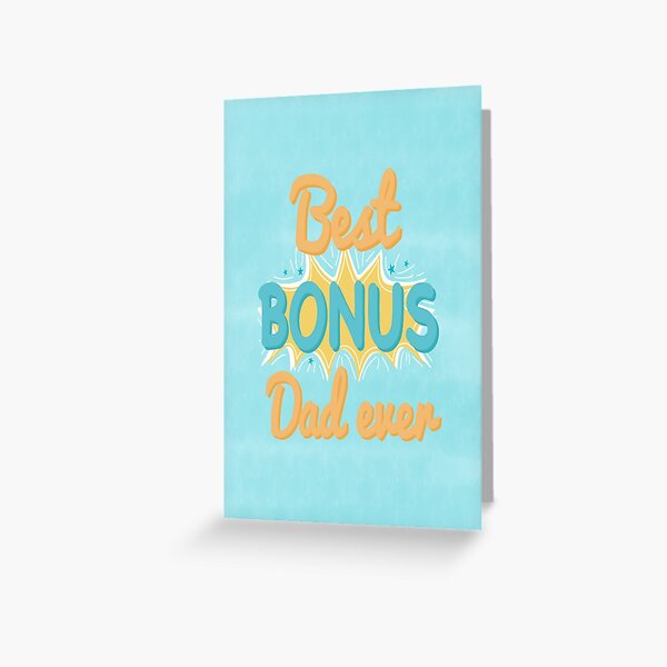 best bonus dad ever happy father's day ever Greeting Card