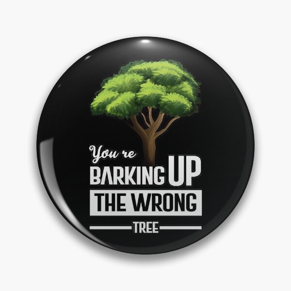 Item preview, You're barking up the wrong tree sticker shirt designed and sold by glitchman2.