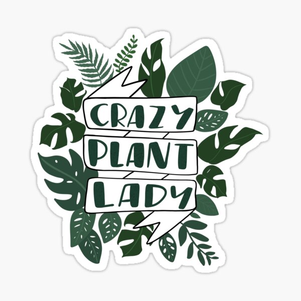 Item preview, Crazy Plant Lady designed and sold by monsteraskate.