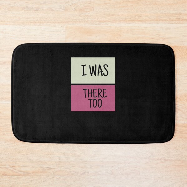 Item preview, I was there too designed and sold by ElsieUnderwood.