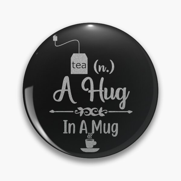 Item preview, tea (n.) A Hug In A Mug designed and sold by storefunnypets.