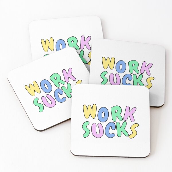 Item preview, Work sucks funny pastel sarcastic phrase designed and sold by Captain-Jackson.