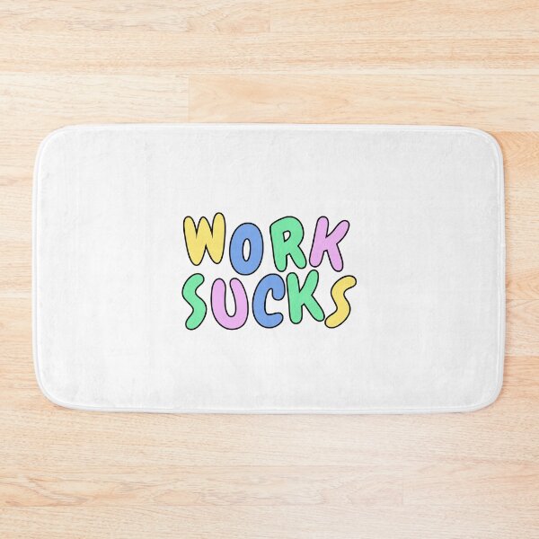 Item preview, Work sucks funny pastel sarcastic phrase designed and sold by Captain-Jackson.