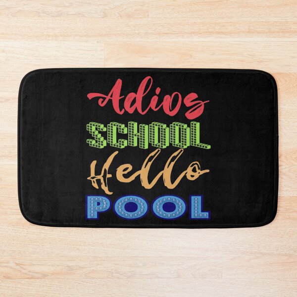 Item preview, Adios School Hello Pool  designed and sold by superdumb70.