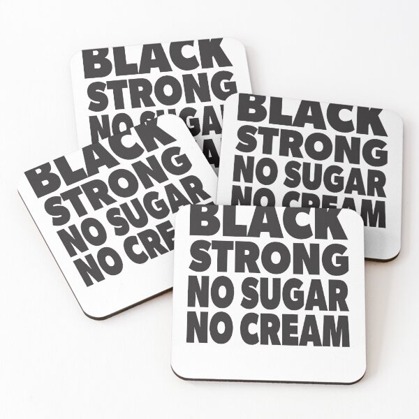 Item preview, Coffee Lover Black Strong No Sugar No Cream designed and sold by RoguePixel.
