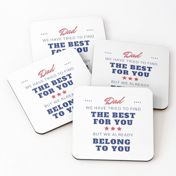 Item preview, Dad we have tried to find the best for you but we already belong to you designed and sold by StudioQ-.