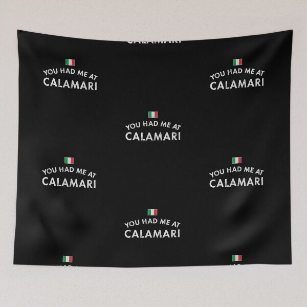 Item preview, You Had Me At Calamari designed and sold by twHistory.