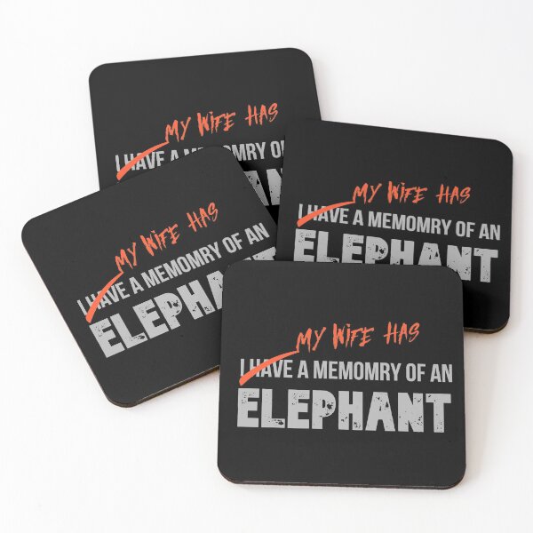 Item preview, My Wife Has A Memory Of An Elephant Humorous Funny Sarcastic Slogan designed and sold by Digital Lama Creations.