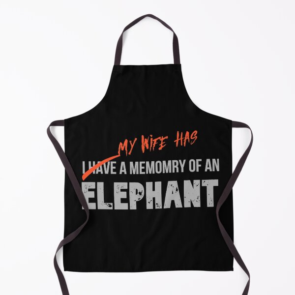 Item preview, My Wife Has A Memory Of An Elephant Humorous Funny Sarcastic Slogan designed and sold by Digital Lama Creations.