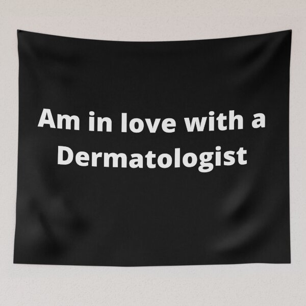 Item preview, Am in love with a dermatologist designed and sold by Qandy.