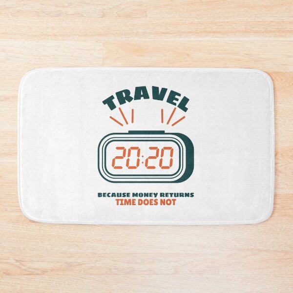 Item preview, Travel Because Money Returns Time Does Not  designed and sold by Rizty.