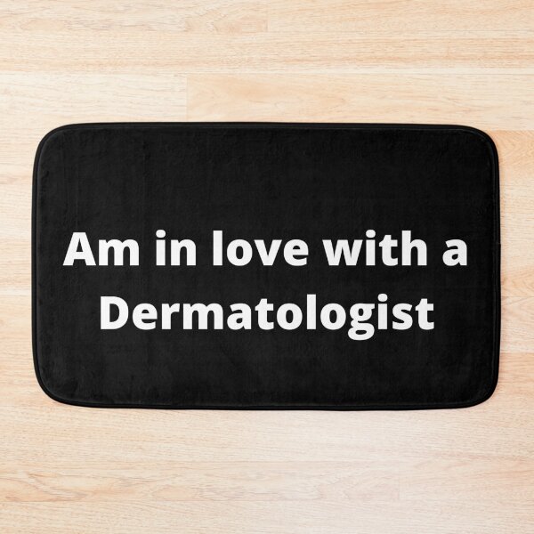 Item preview, Am in love with a dermatologist designed and sold by Qandy.