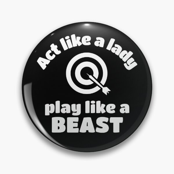 Item preview, Darts: Act like a lady play like a beast designed and sold by TheGreenGoat.