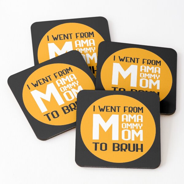 Item preview, I went from mama to mommy to mom to bruh designed and sold by GoranDesign.