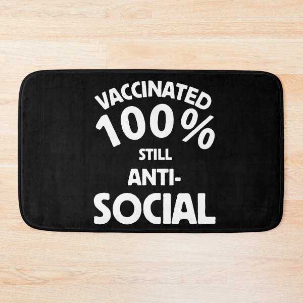 Item preview, Vaccinated 100% stil antisocial designed and sold by Rustic Valley Studio.