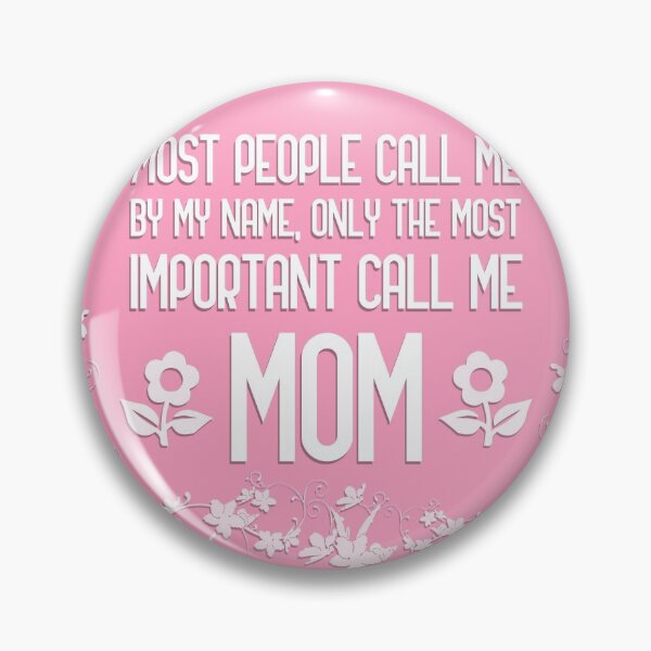 Item preview, most people call me by my name only the most important call me mom designed and sold by GoranDesign.