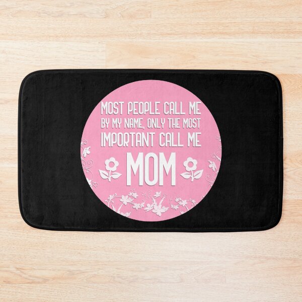 Item preview, most people call me by my name only the most important call me mom designed and sold by GoranDesign.