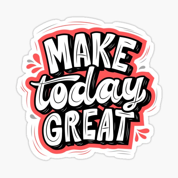 Item preview, Make Today Great designed and sold by LuMarks.