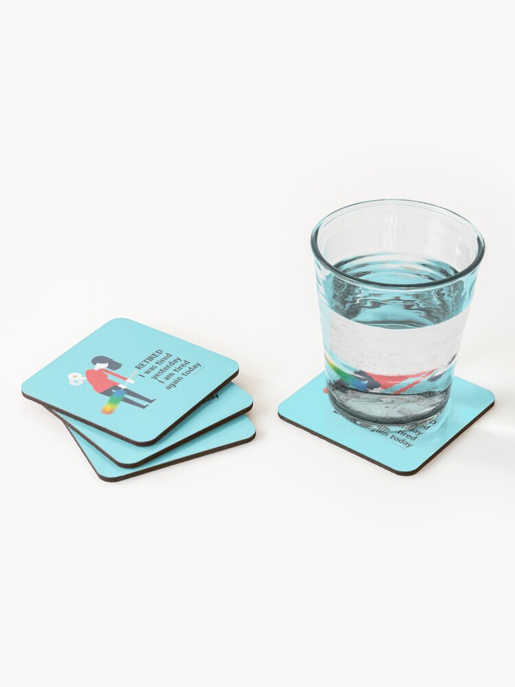Alternate view of Retired I was Tired Yesterday I Am Tired Again Today Cleaning Lady Gifts Coasters (Set of 4)
