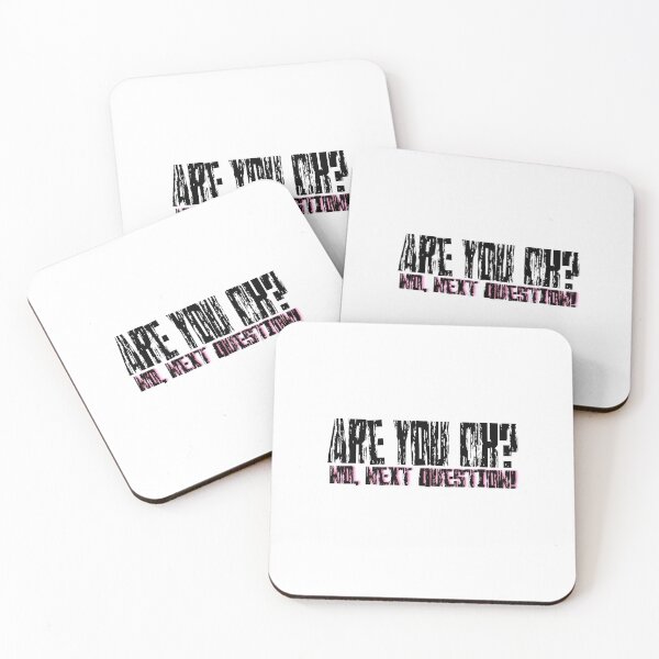Item preview, Are You OK? NO, Next Question! designed and sold by KHOS.