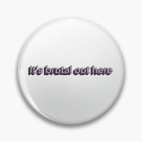 Item preview, It’s brutal out here designed and sold by Lj101303.