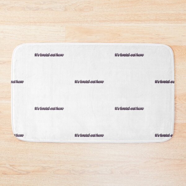 Item preview, It’s brutal out here designed and sold by Lj101303.
