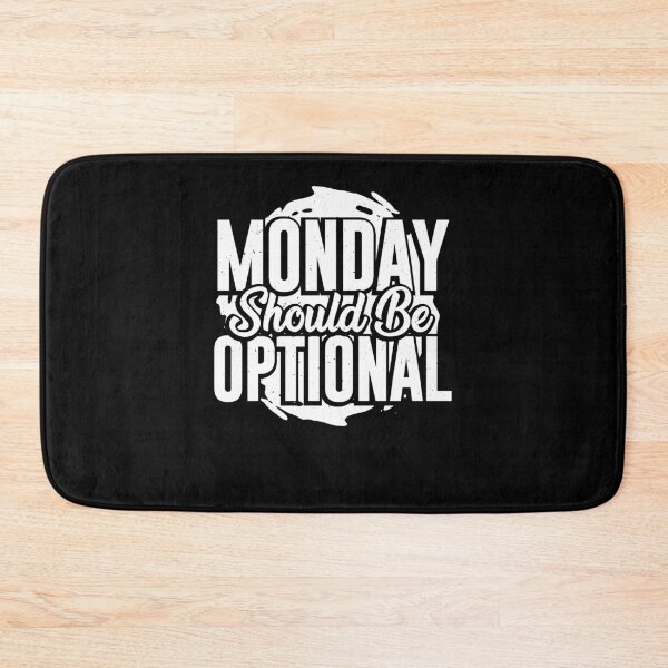 Item preview, Monday Should Be Optional designed and sold by Marcid95.
