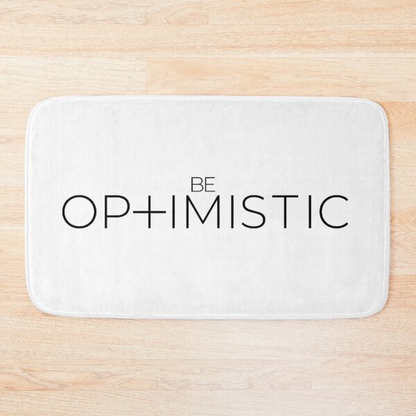 Item preview, Be Optimistic designed and sold by Nadheesh.