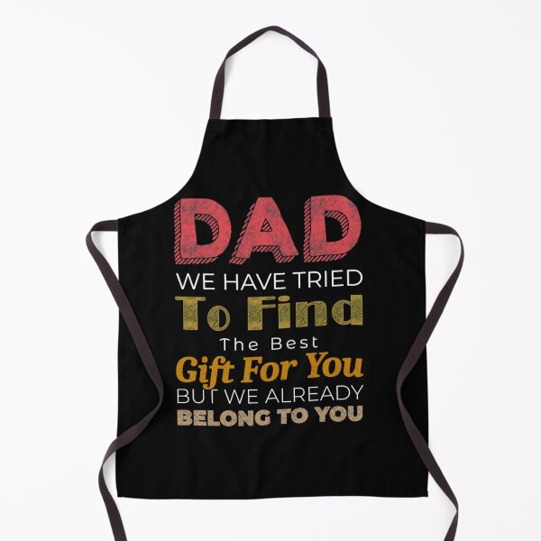 Item preview, Dad We Have Tried To Find The Best For You But We Already Belong To You designed and sold by KOURCHAL ART.