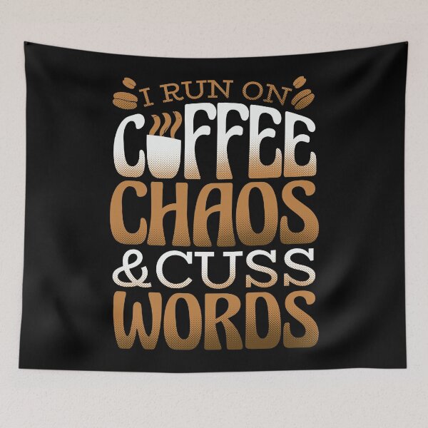 Item preview, I Run On Coffee Chaos And Cuss Words designed and sold by infleims.