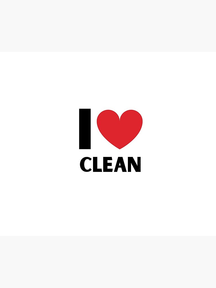 I Love Clean Valentine Heart Fun Cleaning Lady Gifts by SavvyCleaner