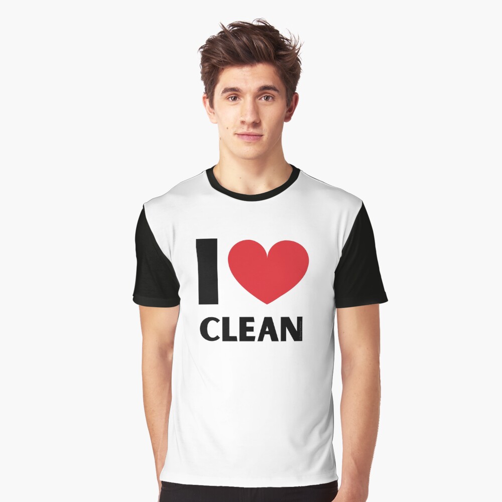 I Love Clean Valentine Heart Fun Cleaning Lady Gifts Graphic T-Shirt