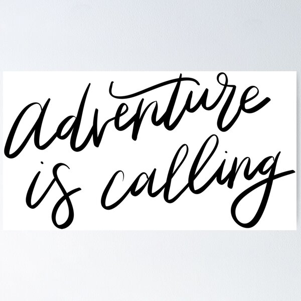 Adventure is calling Poster