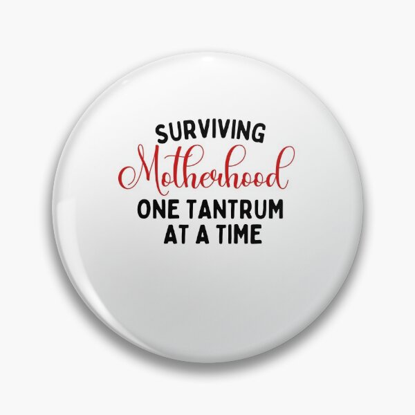 Item preview, Surving Motherhood One Tantrum At A Time designed and sold by dr-tars.