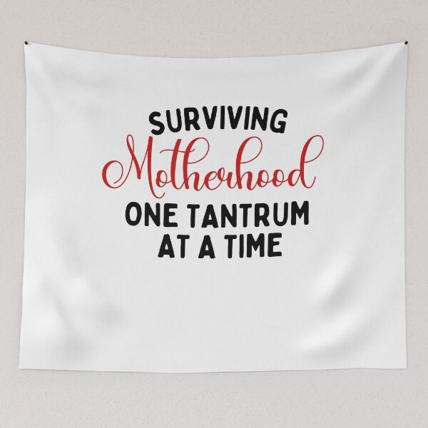 Item preview, Surving Motherhood One Tantrum At A Time designed and sold by dr-tars.