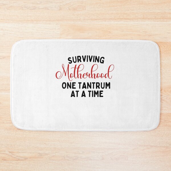 Item preview, Surving Motherhood One Tantrum At A Time designed and sold by dr-tars.