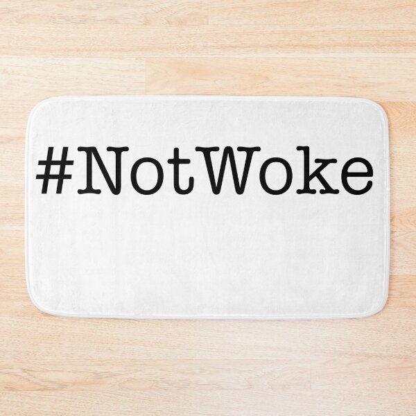 Item preview, #NotWoke Not Woke designed and sold by William Hazle.