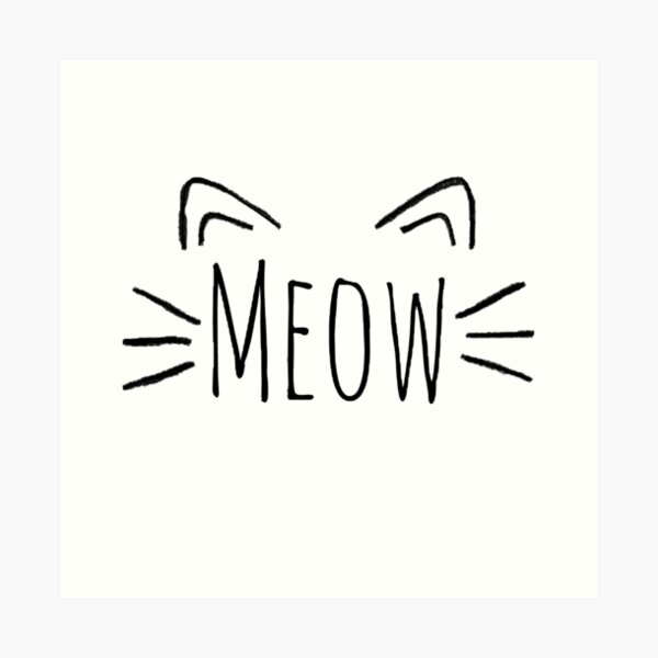 Meow Art Print