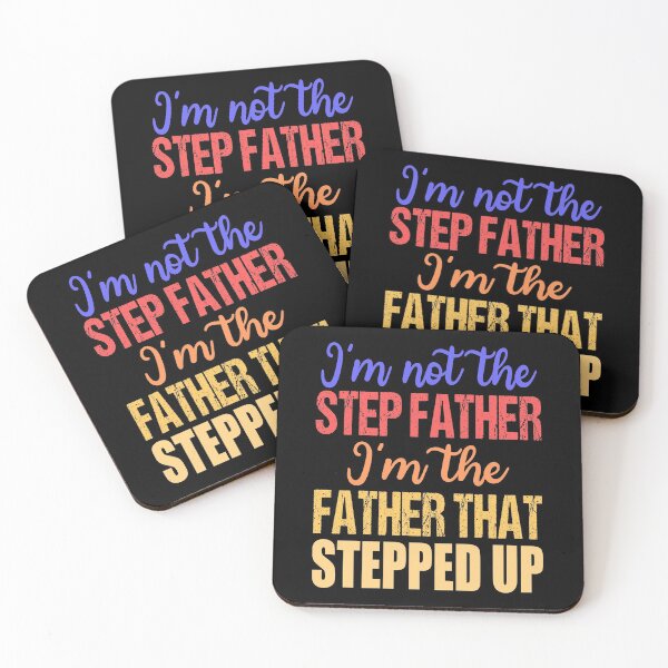 Item preview, I'm Not The Step Father I'm The Father That Stepped Up designed and sold by RS-Collections.
