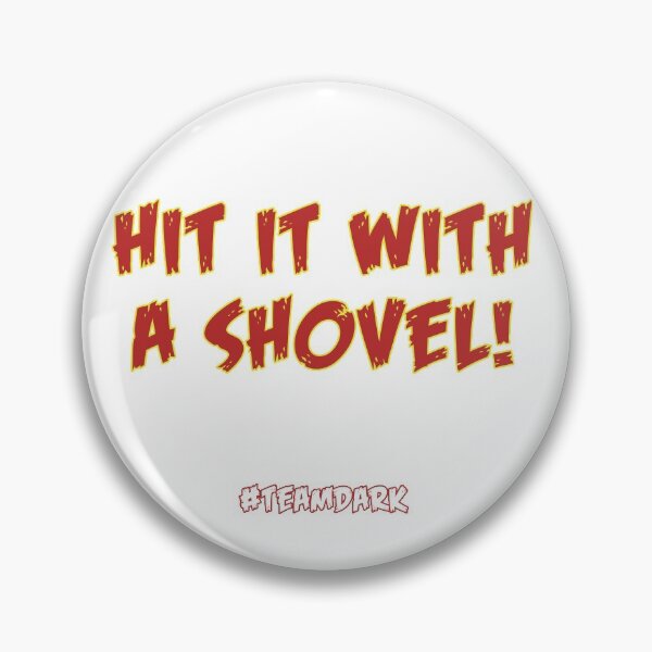 Item preview, Hit It With A Shovel! designed and sold by William Hazle.