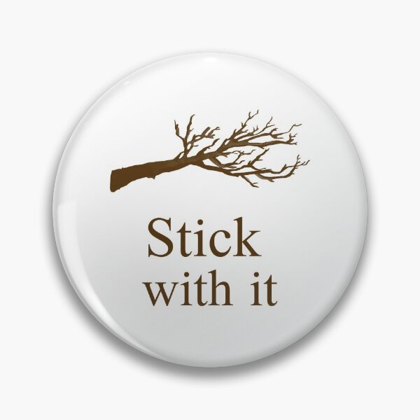 Item preview, Stick With It Pun designed and sold by MichaelRhodes.