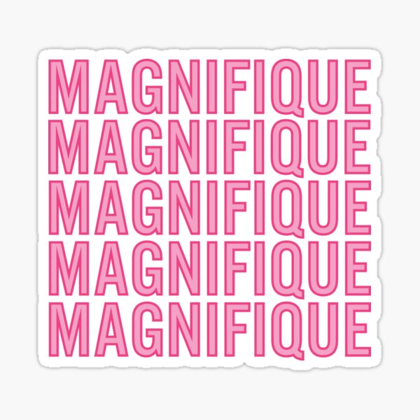 Magnifique Stickers Redbubble