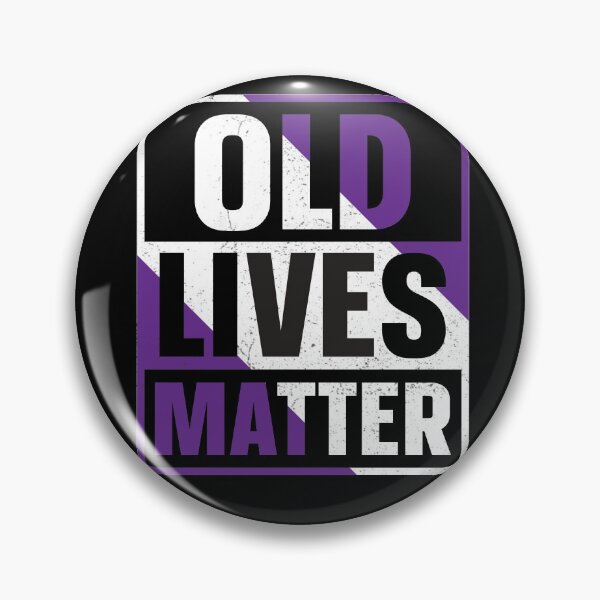 Item preview, Old Lives Matter 40th 50th 60th Birthday Elder Awareness designed and sold by teeteeup.