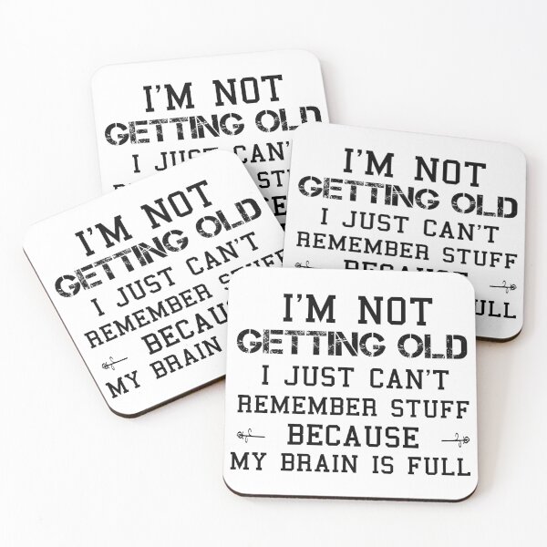 Item preview, I'M NOT GETTING OLD I JUST CAN'T REMEMBER STUFF BECAUSE MY BRAIN IS FULL, Gift for Parents , Gift for Grandparents  designed and sold by IMAD BI.
