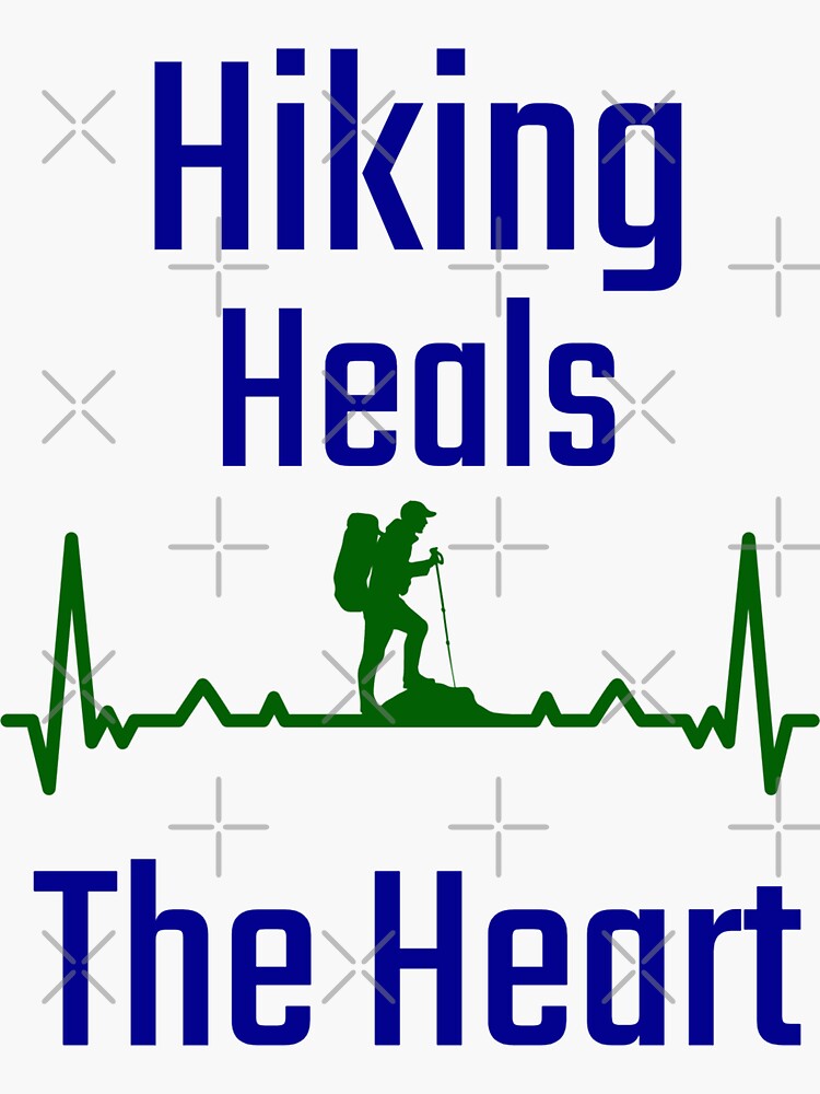"Hiking Heals The Heart" Sticker for Sale by artfulnotebook Redbubble