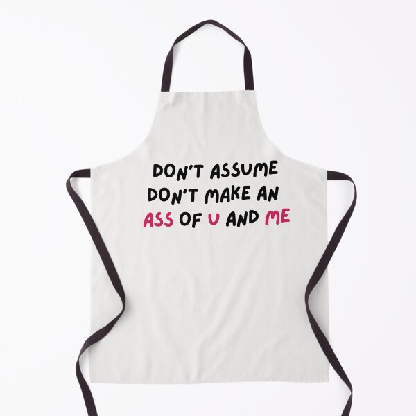 Item preview, Dont assume, dont make an ASS of U and ME. White background with red highlights. designed and sold by Evartdesign.