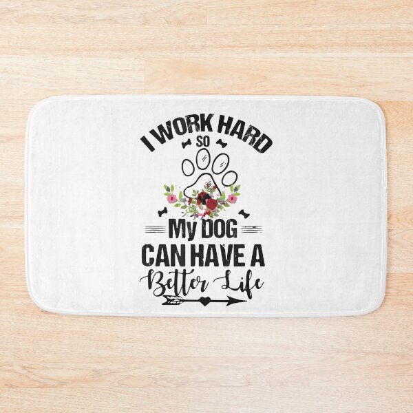 Item preview, I Work Hard So My Dogs Can Have a Better Life Dogs Funny designed and sold by BanBay.