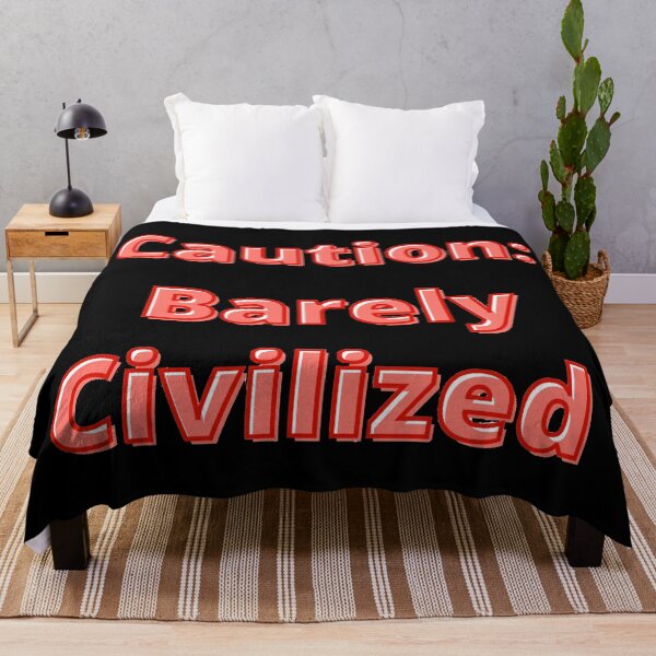 Item preview, Caution: Barely Civilized designed and sold by janraydesigns.