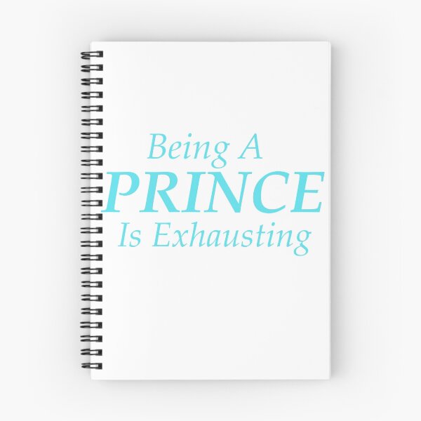 Item preview, Being A Prince Is Exhausting designed and sold by lilgalaxyprince.