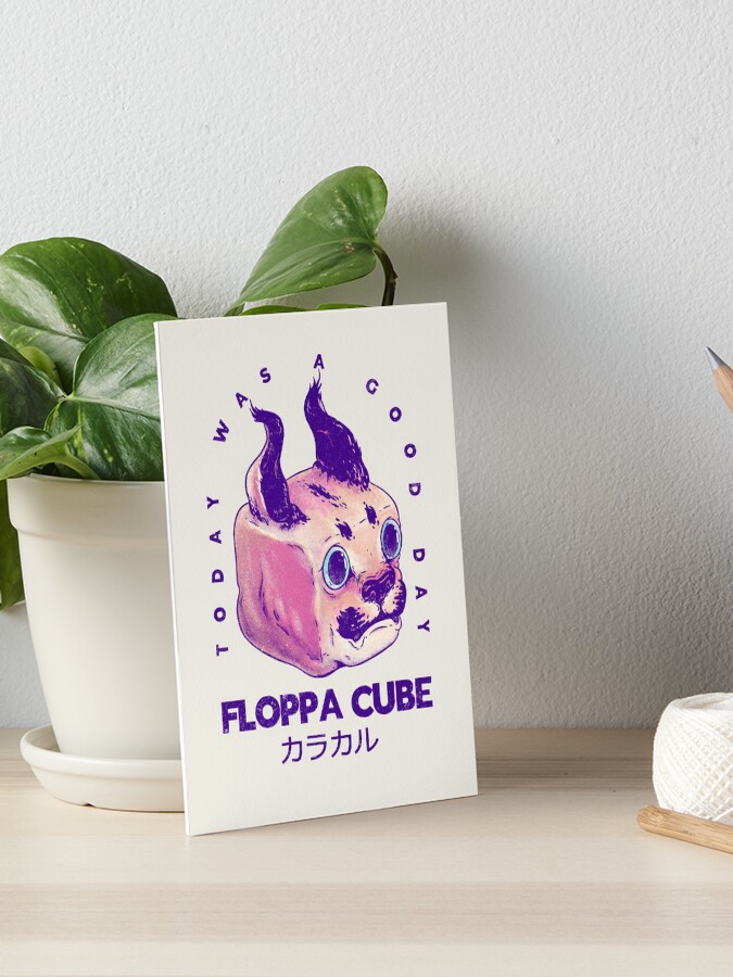 Floppa Cube - Today was a Good Day Art Print by Any Color Designs